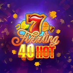 Fizzling 40 Hot